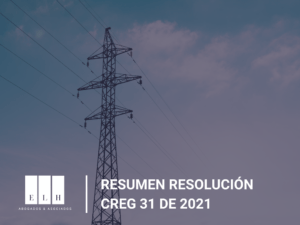 RESUMEN RESOLUCIÓN CREG 31 DE 2021