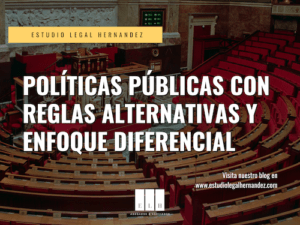 POLÍTICAS PÚBLICAS CON REGLAS ALTERNATIVAS Y ENFOQUE DIFERENCIAL COLOMBIA