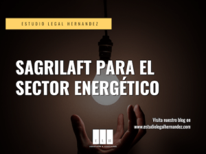 SAGRILAFT PARA EL SECTOR ENERGÉTICO colombia