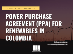 POWER PURCHASE AGREEMENT (PPA) FOR RENEWABLES IN COLOMBIA