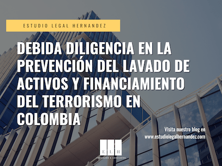 DEBIDA DILIGENCIA EN LA PREVENCIÓN DEL LAVADO DE ACTIVOS Y FINANCIAMIENTO DEL TERRORISMO EN COLOMBIA