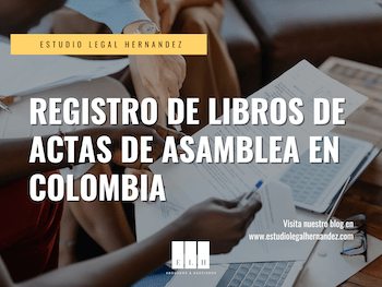 REGISTRO DE LIBROS DE ACTAS DE ASAMBLEA EN COLOMBIA