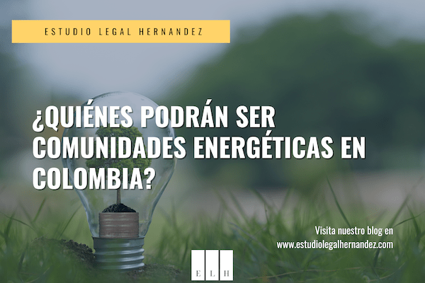 COMUNIDADES ENERGÉTICAS COLOMBIA