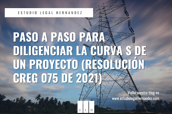 Pasos para diligenciar la Curva S de un proyecto (Resolución CREG 075 de 2021)