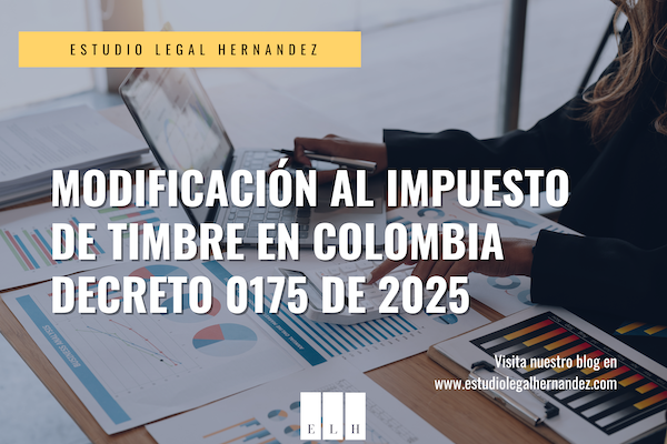 Modificación al Impuesto de Timbre en Colombia Decreto 0175 de 2025