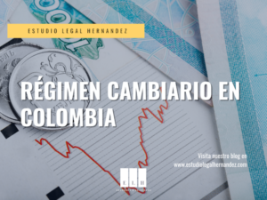 RÉGIMEN CAMBIARIO EN COLOMBIA