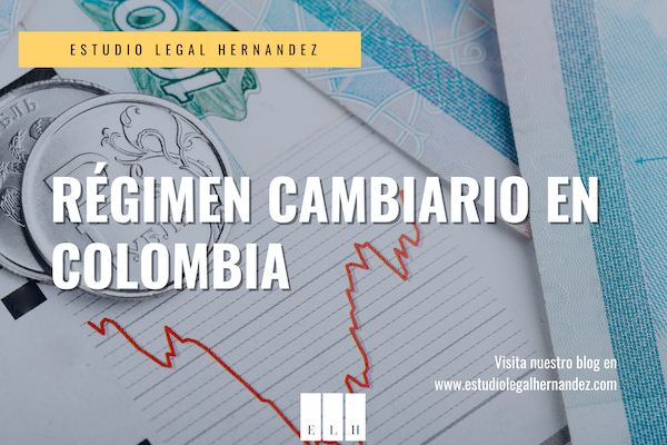 RÉGIMEN CAMBIARIO EN COLOMBIA