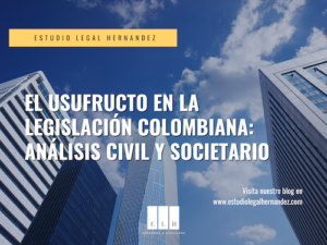 El usufructo en la legislación colombiana análisis civil y societario