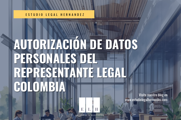 AUTORItZACIÓN DE DATOS PERSONALES DEL REPRESENTANTE LEGAL COLOMBIA
