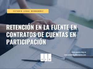 RETENCIÓN EN LA FUENTE EN CONTRATOS DE CUENTAS EN PARTICIPACIÓN