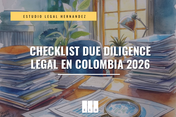 CHECKLIST DUE DILIGENCE LEGAL EN COLOMBIA 2026