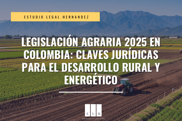 Legislacion agraria 2025 colombia