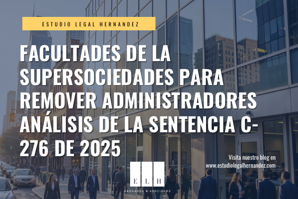 FACULTADES DE LA SUPERSOCIEDADES PARA REMOVER ADMINISTRADORES